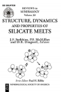 Structure, Dynamics, And Properties Of Silicate Melts - Preview