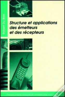 Capa do artigo Structure Et Applications Des Émetteurs Et Des Récepteurs : Radio, Télévision, Radar, Communications Par Faisceaux Hertziens Ou Satellites