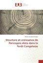 Structure Et Croissance De Pericopsis Elata Dans La Foret Congolaise - Preview
