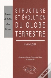 Capa do artigo Structure Et Évolution Du Globe Terrestre - Nouvelle Éditon Refondue Et Mise À Jour