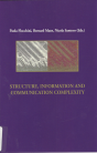 Structure, Information And Communication Complexity, Iis 1 - Preview