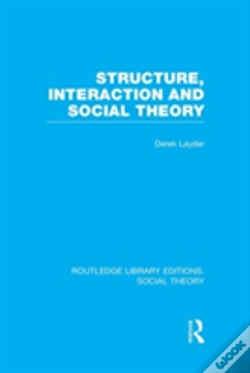 Capa do artigo Structure, Interaction And Social Theory (Rle Social Theory)