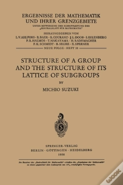 Capa do artigo Structure Of A Group And The Structure Of Its Lattice Of Subgroups