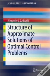 Capa do artigo Structure Of Approximate Solutions Of Optimal Control Problems