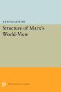 Structure Of Marx'S World-View - Preview