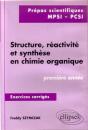 Structure, Réactivité Et Synthèse En Chimie Organique - Exercices Corrigés - 1re Année (Mpsi, Pcsi) - Preview