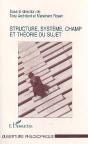 Structure, Systeme, Champ Et Theorie Du Sujet - Preview
