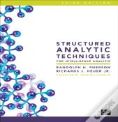 Structured Analytic Techniques For Intelligence Analysis