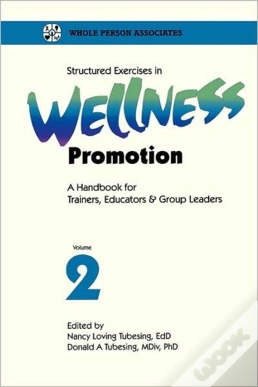 Structured Exercises In Wellness Promotion Vol 2