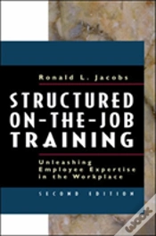 Capa do artigo Structured On-The-Job Training: Unleashing Employee Expertise Into The Workplace