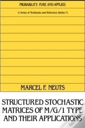 Capa do artigo Structured Stochastic Matrices Of M/G/1 Type And Their Applications