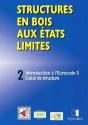 Structures En Bois Aux États Limités Tome 2 ; Introduction À L'Eurocode 5 - Preview