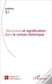 Structures Et Signification Dans Le Roman Historique