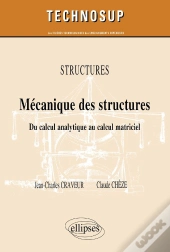 Structures ; Mécanique Des Structures Du Calcul Analytique Au Calcul Matriciel
