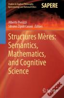 Structures Meres: Semantics, Mathematics, And Cognitive Science