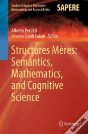 Capa do artigo Structures Meres: Semantics, Mathematics, And Cognitive Science