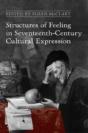 Structures Of Feeling In Seventeenth-Century Cultural Expression - Preview