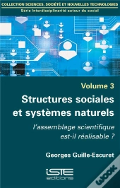 Structures Sociales Et Systèmes Naturels ; L'Assemblage Scientifique Est-Il Réalisable ?