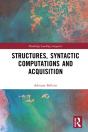 Structures, Syntactic Computations And Acquisition - Preview