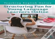 Structuring Fun For Young Language Learners Online