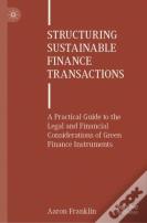 Structuring Sustainable Finance Transactions