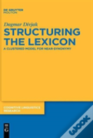 Structuring The Lexicon