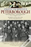 Struggle And Suffrage In Peterborough