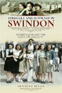 Struggle And Suffrage In Swindon - Preview