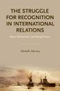 Struggle For Recognition In International Relations - Preview
