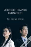 Struggle Towards Extinction