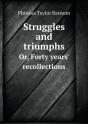 Struggles And Triumphs Or, Forty Years' Recollections - Preview