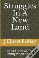 Struggles In A New Land