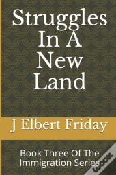 Struggles In A New Land