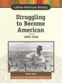 Struggling To Become American, 1899-1940 - Preview