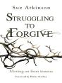 Struggling To Forgive - Preview