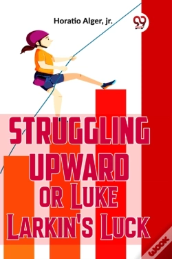Capa do artigo Struggling Upward Or Luke Larkin'S Luck