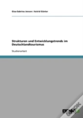 Strukturen Und Entwicklungstrends Im Deutschlandtourismus