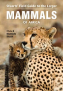 Stuartsâ€™ Field Guide To Larger Mammals Of Africa