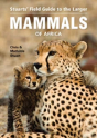 Stuartsâ€™ Field Guide To Larger Mammals Of Africa - Preview