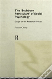 Stubborn Particulars Of Social Psychology
