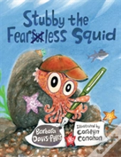 Stubby The Fearless Squid