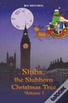 Stubs, The Stubborn Christmas Tree - Volume 1