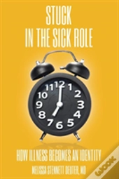 Stuck In The Sick Role