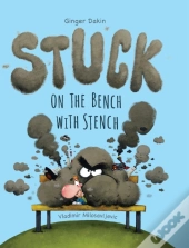 Stuck On The Bench With Stench