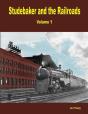 Studebaker And The Railroads - Volume 1 - Preview