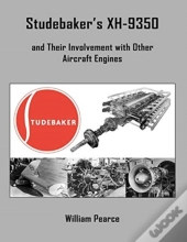 Studebaker'S Xh-9350 And Their Involvement With Other Aircraft Engines