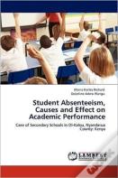 Student Absenteeism, Causes And Effect On Academic Performance
