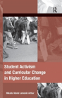 Student Activism And Curricular Change In Higher Education - Preview