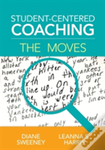 Student-Centered Coaching: The Moves