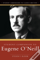 Student Companion To Eugene O'Neill